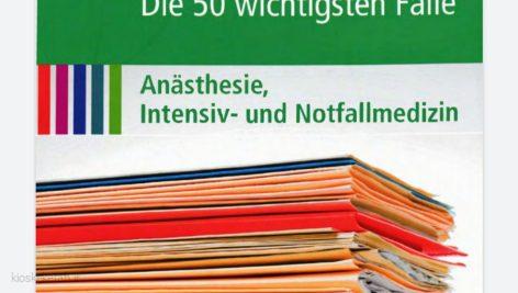 دانلود کتاب آلمانیdie 50 wichtigsten fälle anästhesie intensiv- und notfallmedizin