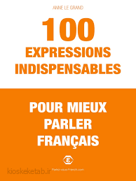 دانلود کتاب فرانسوی 100 expressions indispensables 